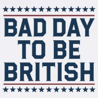 Bad Day To Be British Funny 4th Of July Humor Quote Golf Towel
