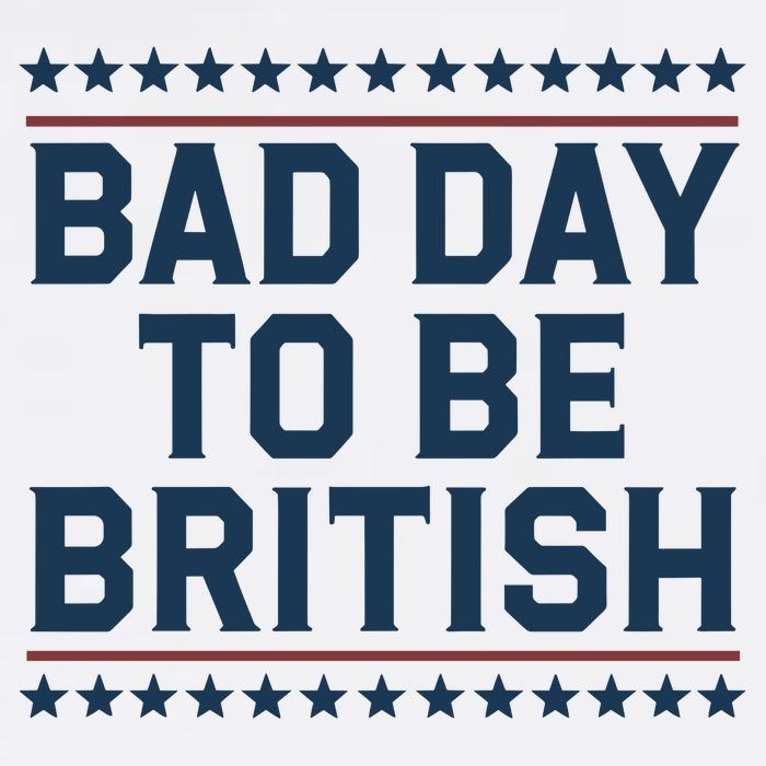 Bad Day To Be British Funny 4th Of July Humor Quote Golf Towel