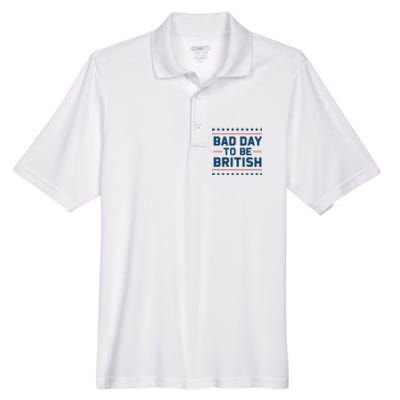 Bad Day To Be British Funny 4th Of July Humor Quote Men's Origin Performance Pique Polo