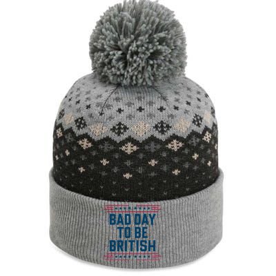 Bad Day To Be British Funny 4th Of July Humor Quote The Baniff Cuffed Pom Beanie