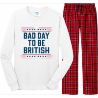 Bad Day To Be British Funny 4th Of July Humor Quote Long Sleeve Pajama Set