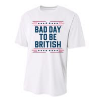 Bad Day To Be British Funny 4th Of July Humor Quote Performance Sprint T-Shirt