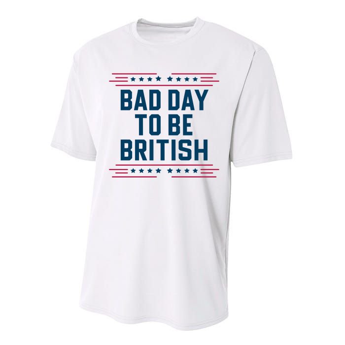 Bad Day To Be British Funny 4th Of July Humor Quote Performance Sprint T-Shirt