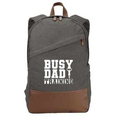 Busy Dad Training Daily Motivation Dads Gift Cotton Canvas Backpack