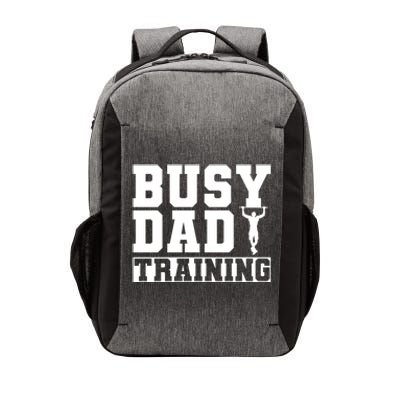 Busy Dad Training Daily Motivation Dads Gift Vector Backpack