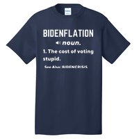 Bidenflation Definition The Cost Of Voting Stupid Tall T-Shirt