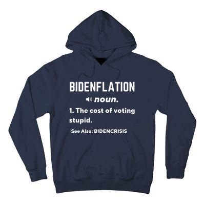 Bidenflation Definition The Cost Of Voting Stupid Tall Hoodie