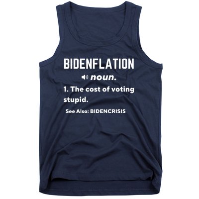 Bidenflation Definition The Cost Of Voting Stupid Tank Top