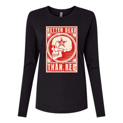 Better Dead Than Red Anti Communism Design Womens Cotton Relaxed Long Sleeve T-Shirt