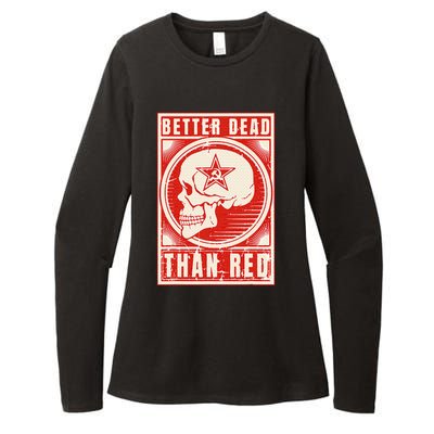 Better Dead Than Red Anti Communism Design Womens CVC Long Sleeve Shirt