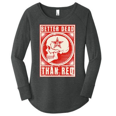 Better Dead Than Red Anti Communism Design Women's Perfect Tri Tunic Long Sleeve Shirt