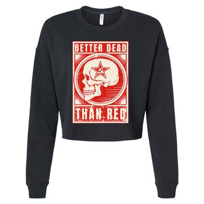 Better Dead Than Red Anti Communism Design Cropped Pullover Crew