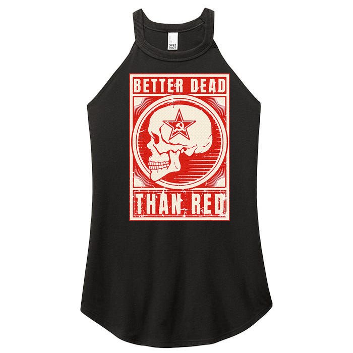 Better Dead Than Red Anti Communism Design Women's Perfect Tri Rocker Tank