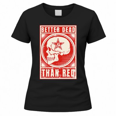 Better Dead Than Red Anti Communism Design Women's T-Shirt