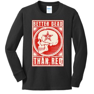 Better Dead Than Red Anti Communism Design Kids Long Sleeve Shirt