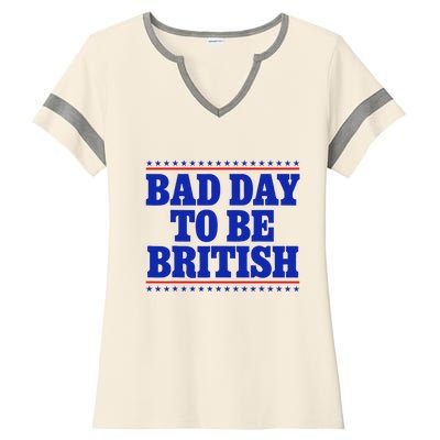 Bad Day To Be British Ladies Halftime Notch Neck Tee