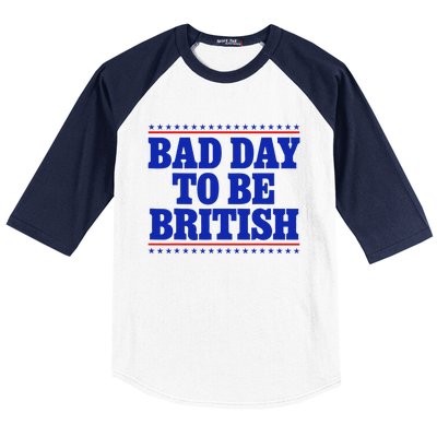 Bad Day To Be British Baseball Sleeve Shirt