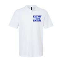 Bad Day To Be British Softstyle Adult Sport Polo