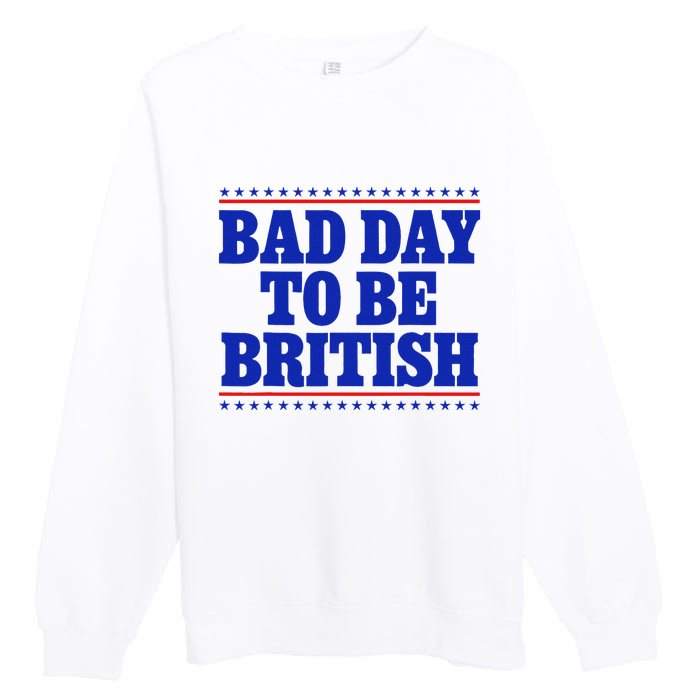 Bad Day To Be British Premium Crewneck Sweatshirt