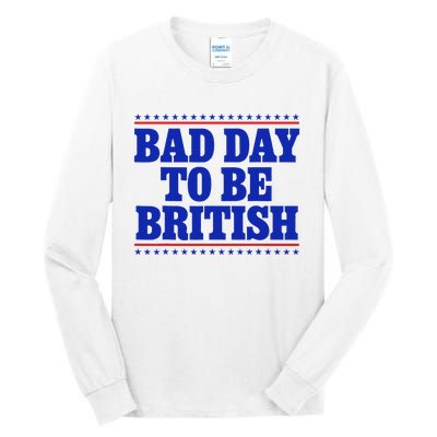 Bad Day To Be British Tall Long Sleeve T-Shirt