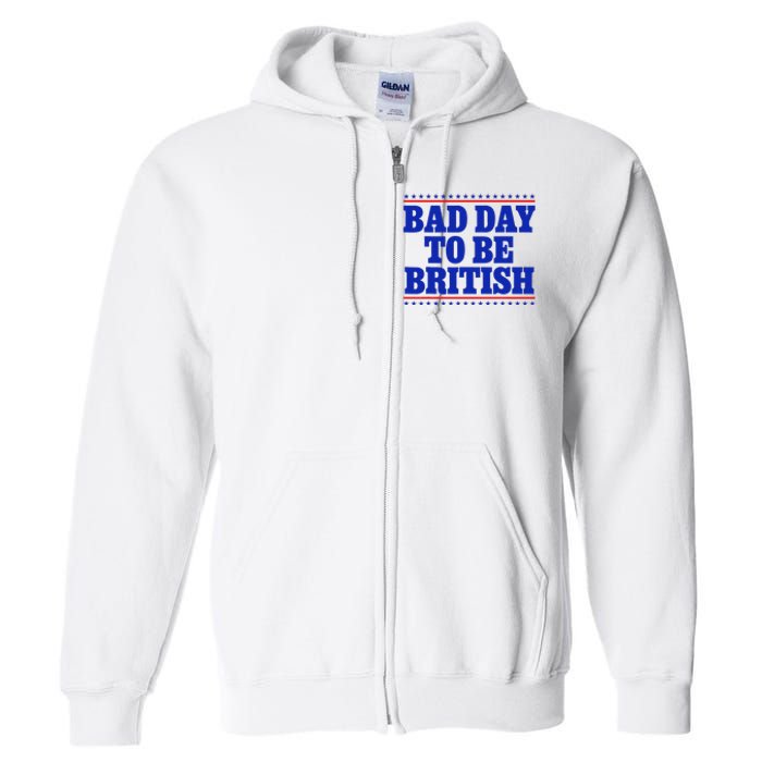 Bad Day To Be British Full Zip Hoodie