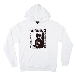 Burning Down The House Hoodie