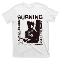 Burning Down The House T-Shirt