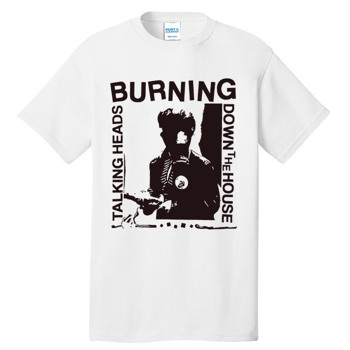 Burning Down The House Tall T-Shirt