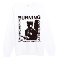 Burning Down The House Premium Crewneck Sweatshirt