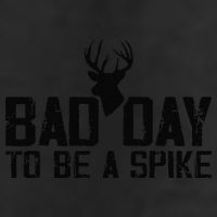 Bad Day To Be A Spike Hunting Season Funny Golf Towel