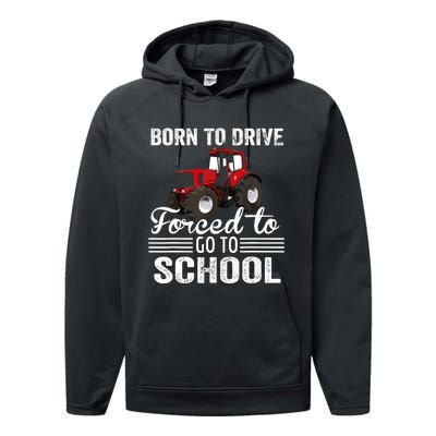 Born Drive Tractor Forced To Go To School Farmer Boy Performance Fleece Hoodie