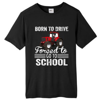 Born Drive Tractor Forced To Go To School Farmer Boy Tall Fusion ChromaSoft Performance T-Shirt