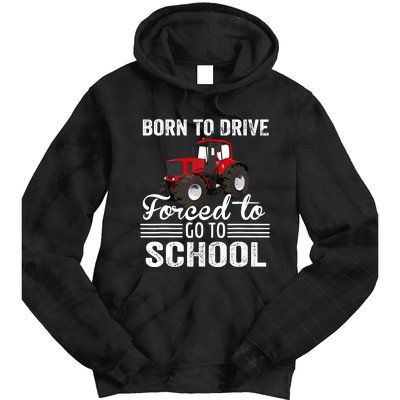 Born Drive Tractor Forced To Go To School Farmer Boy Tie Dye Hoodie