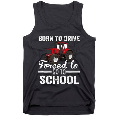 Born Drive Tractor Forced To Go To School Farmer Boy Tank Top