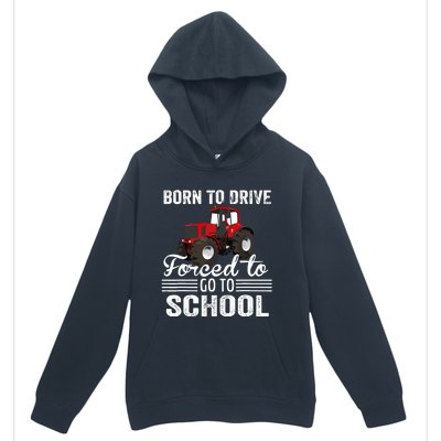 Born Drive Tractor Forced To Go To School Farmer Boy Urban Pullover Hoodie