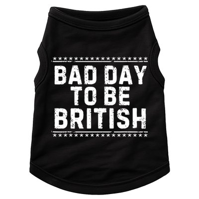 Bad Day To Be British Funny 4th Of July Doggie Tank