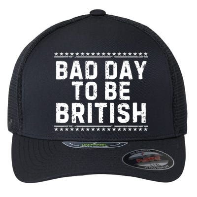 Bad Day To Be British Funny 4th Of July Flexfit Unipanel Trucker Cap