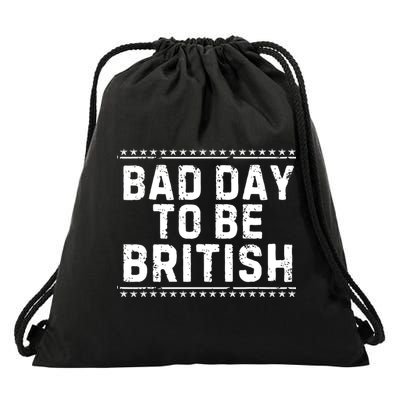 Bad Day To Be British Funny 4th Of July Drawstring Bag