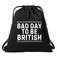 Bad Day To Be British Funny 4th Of July Drawstring Bag