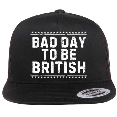 Bad Day To Be British Funny 4th Of July Flatbill Hat