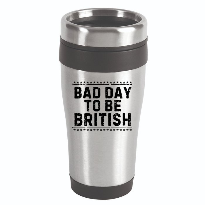 Bad Day To Be British Funny 4th Of July 16oz Travel Tumbler