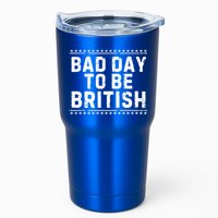 Bad Day To Be British Funny 4th Of July Tumbler