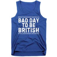 Bad Day To Be British Funny 4th Of July Tank Top