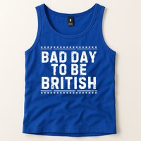 Bad Day To Be British Funny 4th Of July Tank Top