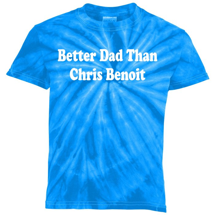 Better Dad Than Chris Benoit Kids Tie-Dye T-Shirt