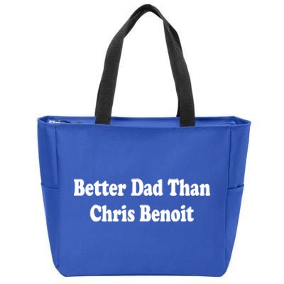 Better Dad Than Chris Benoit Zip Tote Bag