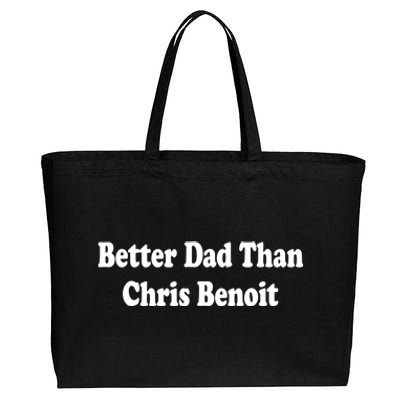 Better Dad Than Chris Benoit Cotton Canvas Jumbo Tote