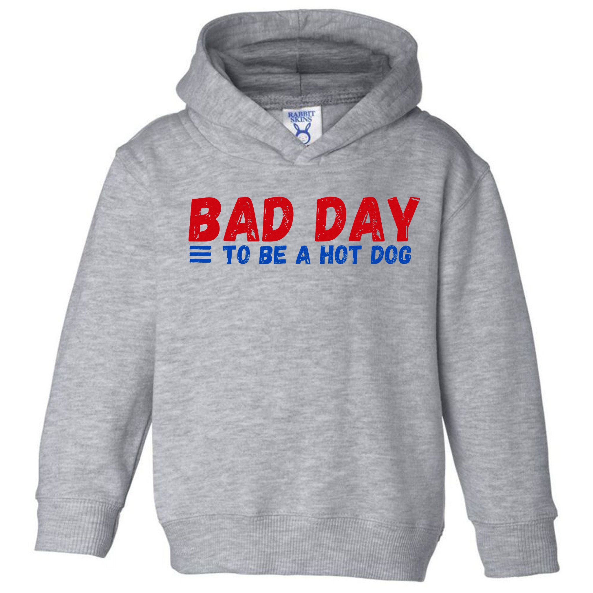 Bad Day To Be A Hot Dog Toddler Hoodie