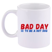 Bad Day To Be A Hot Dog 11oz C Handle Ceramic Mug