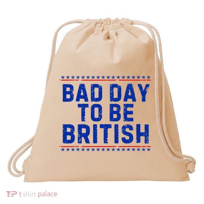 Bad Day To Be British Funny 4th Of July Drawstring Bag